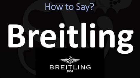 breitling pronunzia|how to pronounce breitling watches.